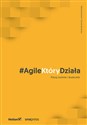 AgileKtóryDziała Pracuj zwinnie i skutecznie - Michał Dusiński, Tomasz Borowiec - Polish Bookstore USA