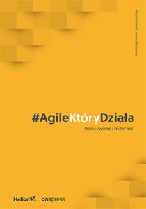 AgileKtóryDziała Pracuj zwinnie i skutecznie - Polish Bookstore USA