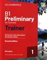 B1 Preliminary for Schools Trainer 1 for the Revised 2020 Exam  Six Practice Tests with Answers and Teacher's Notes with Resources Download with eBook  - 