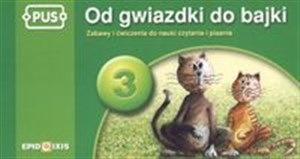 PUS Od gwiazdki do bajki 3 Zabawy i ćwiczenia do nauki czytania i pisania chicago polish bookstore