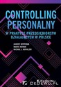 Controlling personalny w praktyce przedsiębiorstw działających w Polsce - Janusz Nesterak, Marta Nowak, Michał J. Kowalski