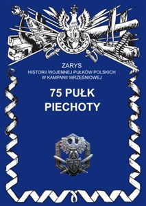 75 Pułk Piechoty Zarys historii wojennej pułków polskich w kampanii wrześniowej zeszt 187 Bookshop