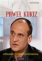 Paweł Kukiz Człowiek bezkompromisowy  