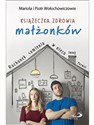 Książeczka zdrowia małżonków rachunek sumienia w trochę innej formie - Mariola I Piotr Wołochowiczowie