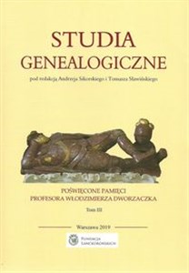 Studia genealogiczne poświęcone pamięci Profesora Włodzimierza Dworzaczka Tom 3 polish books in canada