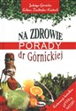 Na zdrowie Porady dr Górnickiej Polish Books Canada