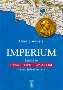 Imperium Podróż po Cesarstwie Rzymskim śladem jednej monety online polish bookstore