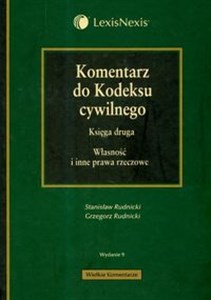 Komentarz do Kodeksu cywilnego Księga druga Własność i inne prawa rzeczowe Bookshop