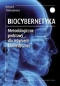 Biocybernetyka Metodologiczne podstawy dla inżynierii biomedycznej  