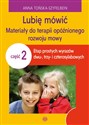 Lubię mówić Materiały do terapii opóźnionego rozwoju mowy Część 2 Etap prostych wyrazów dwu, trzy- i czterosylabowych - Anna Tońska-Szyfelbein