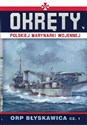 Okręty Polskiej Marynarki Wojennej Tom 4 ORP Błyskawica cz. 1 - Opracowanie Zbiorowe books in polish