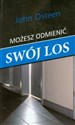 Możesz odmienić swój los  