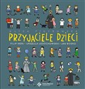 Przyjaciele dzieci Filip Neri, Urszula Ledóchowska, Jan Bosko - Eliza Piotrowska