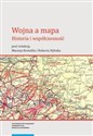 Wojna a mapa Historia i współczesność - 