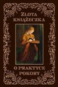 Złota książeczka o praktyce pokory  - Dom Sans od Św. Katarzyny