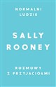 Pakiet Normalni ludzie / Rozmowy z przyjaciółmi  - Sally Rooney