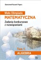 Mała Olimpiada Matematyczna Tom 1 Algebra Zadania konkursowe z rozwiązaniami bookstore