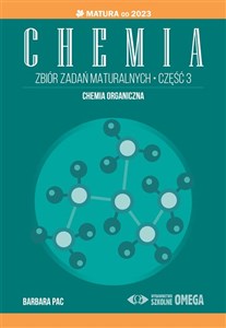 Chemia Zbiór zadań maturalnych Część 3 Matura od 2023 roku Chemia organiczna chicago polish bookstore