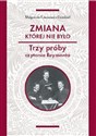 Zmiana której nie było Trzy próby czytania Reymonta - Polish Bookstore USA