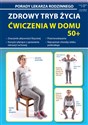 Zdrowy tryb życia Ćwiczenia w domu 50+. Porady Lekarza Rodzinnego 130 to buy in USA