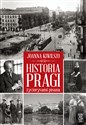 Historia Pragi życiorysami pisana - Joanna Kiwilszo