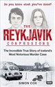 The Reykjavik Confessions The Incredible True Story of Iceland's Most Notorious Murder Case pl online bookstore