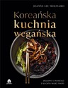 Koreańska kuchnia wegańska Przepisy i pomysły z kuchni mojej mamy Canada Bookstore