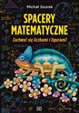 Spacery matematyczne Zachwyć się liczbami i figurami! Canada Bookstore