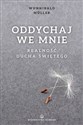 Oddychaj we mnie Realność Ducha Świętego Bookshop