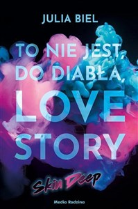 To nie jest, do diabła, love story. Skin Deep  books in polish