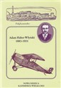 Adam Haber-Włyński 1883-1921 Zapomniany syn ziemi kazimierskiej - M.Stanisław Przybyszewski