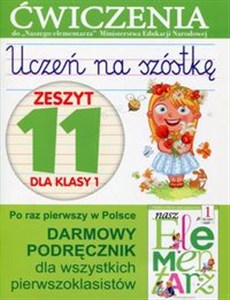 Uczeń na szóstkę Zeszyt 11 dla klasy 1 Ćwiczenia do Naszego elementarza Ministerstwa Edukacji Narodowej Canada Bookstore