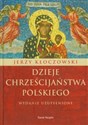 Dzieje chrześcijaństwa polskiego Polish bookstore