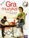 Gra muzyka Podręcznik + CD Gimnazjum polish usa