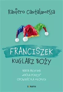 Franciszek. Kuglarz Boży...   