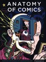 Anatomy of Comics Famous Originals of Narrative Art. - Damien MacDonald  