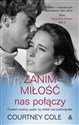 Zanim miłość nas połączy Tom 3 - Coourtney Cole  