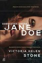 Dziewczyna zwana Jane Doe - Helen Stone Victoria
