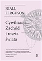 Cywilizacja Zachód i reszta świata - Niall Ferguson Polish bookstore