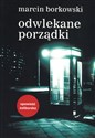 Odwlekane porządki  