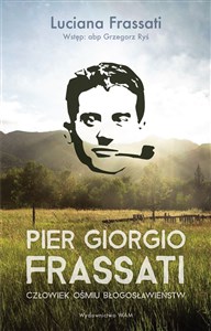 Pier Giorgio Frassati Człowiek ośmiu Błogosławieństw - Polish Bookstore USA