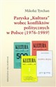 Paryska Kultura wobec konfliktów politycznych w Polsce 1976-1989 - Mikołaj Tyrchan polish usa