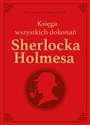 Sherlock Holmes. Księga wszystkich dokonań - edycja kolekcjonerska  
