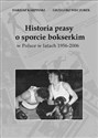 Historia prasy o sporcie bokserskim w Polsce w latach 1956-2006  in polish