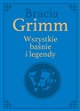 Bracia Grimm. Wszystkie baśnie i legendy wydanie kolekcjonerskie polish books in canada