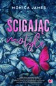 Ścigając motyle - Monica James