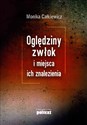 Oględziny zwłok i miejsca ich znalezienia  