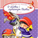 O osiołku i cyrkowym fikołku - Polish Bookstore USA