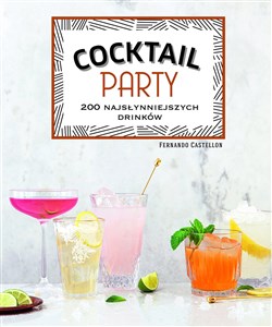 Coctail Party 200 najsłynniejszych drinków polish books in canada