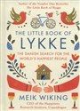 The Little Book of Lykke The Danish Search for the World's Happiest People  